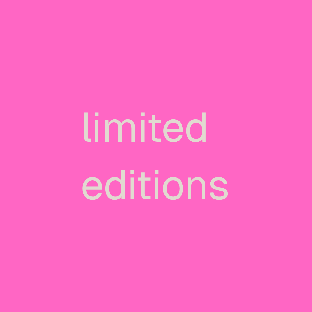limited editions